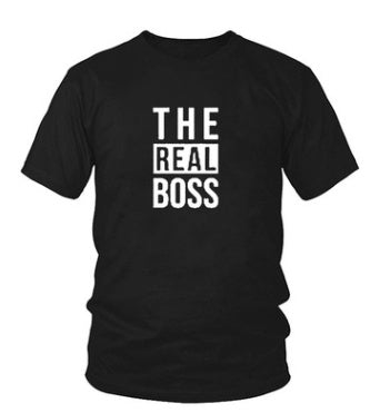 Men's Real BOSS's T-Shirt, perfect gift idea!